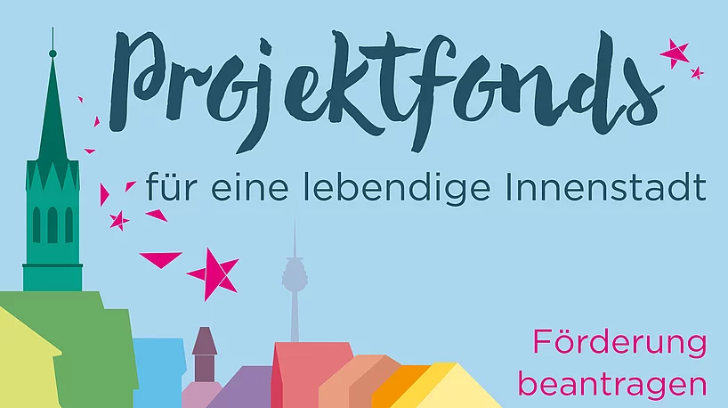 Projektfonds Stein ☆ Für eine lebendige Innenstadt